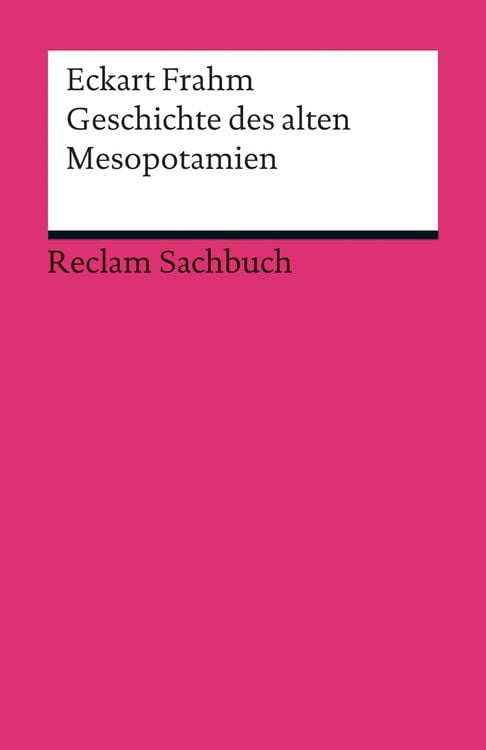 Bild vom Artikel Geschichte des alten Mesopotamien vom Autor Eckart Frahm