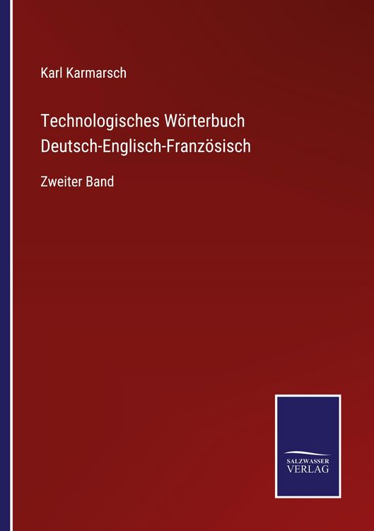 Produktbild: Technologisches W&ouml;rterbuch Deutsch-Englisch-Franz&ouml;sisch