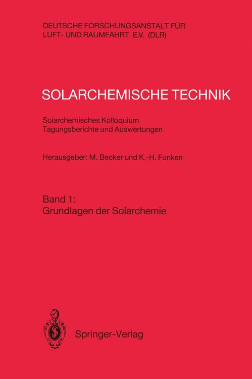 Produktbild: Solarchemische Technik Solarchemisches Kolloquium 12. und 13. Juni 1989 in K&ouml;ln-Porz Tagungsberichte und Auswertungen