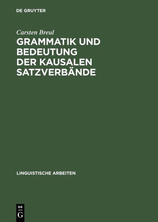 Produktbild: Grammatik und Bedeutung der kausalen Satzverbände