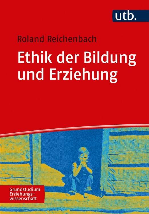 Bild vom Artikel Ethik der Bildung und Erziehung vom Autor Roland Reichenbach