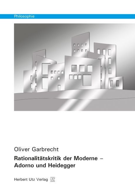 Produktbild: Rationalit&auml;tskritik der Moderne &ndash; Adorno und Heidegger