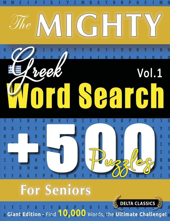 Produktbild: The Mighty Greek Word Search - 500 Puzzles For Seniors - Delta Classics - Giant Edition - Find 10,000 Words, The Ultimate Challenge!