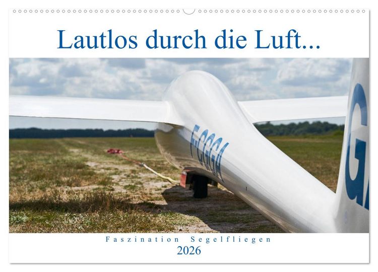 Produktbild: Lautlos durch die Luft - Faszination Segelfliegen (Wandkalender 2026 DIN A2 quer), CALVENDO Monatskalender