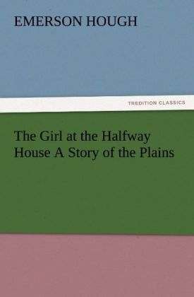 Produktbild: The Girl at the Halfway House A Story of the Plains