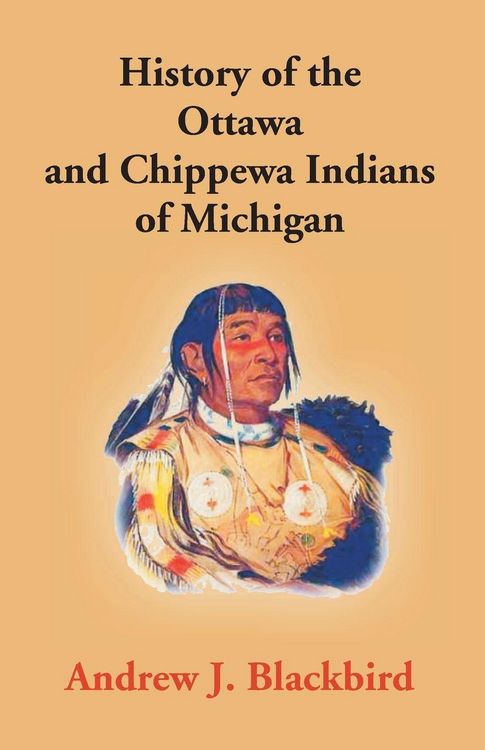 Produktbild: History Of The Ottawa And Chippewa Indians Of Michigan