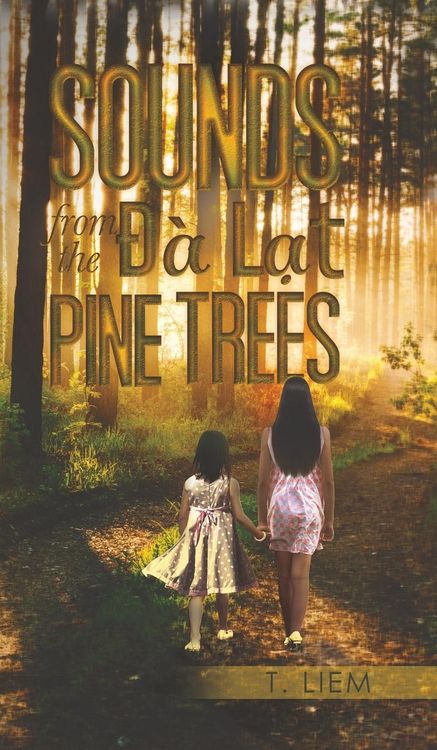 Produktbild: Liem, T: Sounds from the Đ&agrave; Lạt Pine Trees