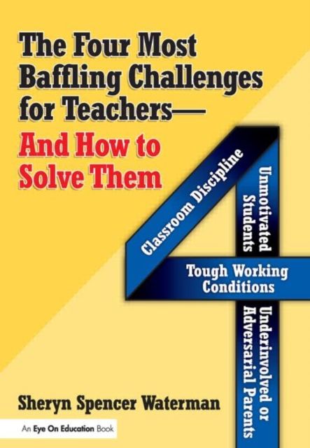 Produktbild: The Four Most Baffling Challenges for Teachers and How to Solve Them