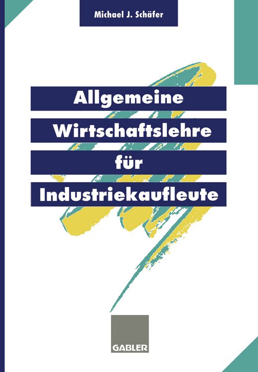 Produktbild: Allgemeine Wirtschaftslehre f&uuml;r Industriekaufleute