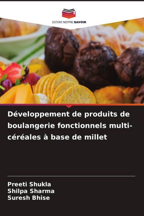 Produktbild: D&eacute;veloppement de produits de boulangerie fonctionnels multi-c&eacute;r&eacute;ales &agrave; base de millet