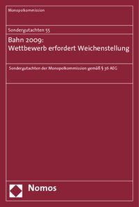 Produktbild: Sondergutachten 55: Bahn 2009: Wettbewerb erfordert Weichenstellung