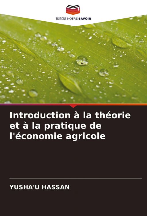 Produktbild: Introduction &agrave; la th&eacute;orie et &agrave; la pratique de l'&eacute;conomie agricole