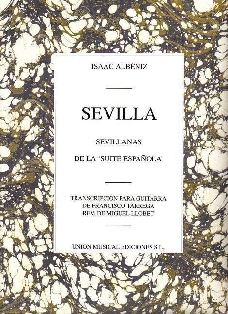 Produktbild: Isaac Albeniz: Sevilla, Sevillanas (Suite Espanola Op.47) (Guitar)
