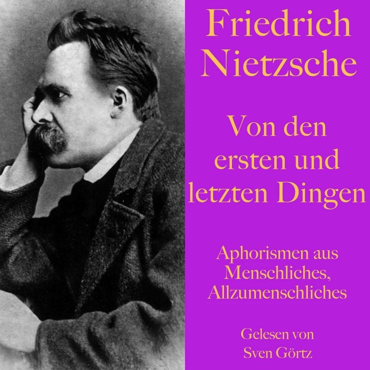 Produktbild: Friedrich Nietzsche: Von den ersten und letzten Dingen