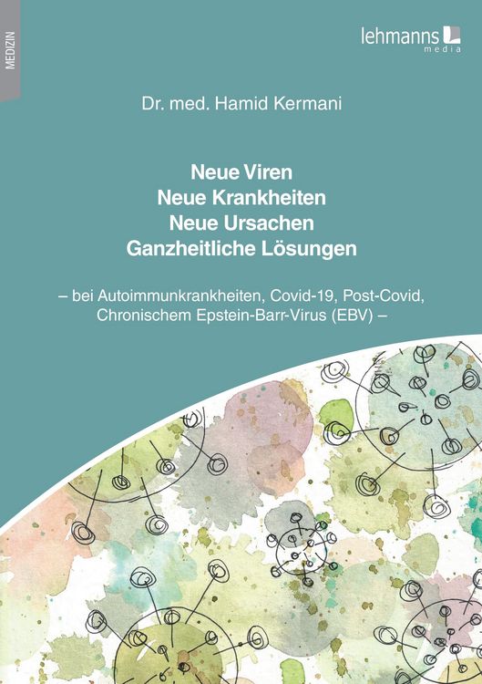 Produktbild: Neue Viren - Neue Krankheiten - Neue Ursachen - Ganzheitliche L&ouml;sungen