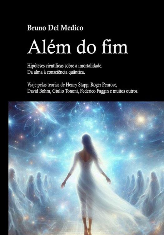 Produktbild: Al&eacute;m do fim. Hip&oacute;teses cient&iacute;ficas sobre a imortalidade. Da alma &agrave; consci&ecirc;ncia qu&acirc;ntica.