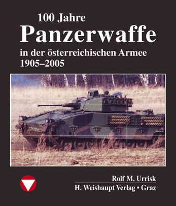 Produktbild: 100 Jahre Panzerwaffe im &ouml;sterreichischen Heer