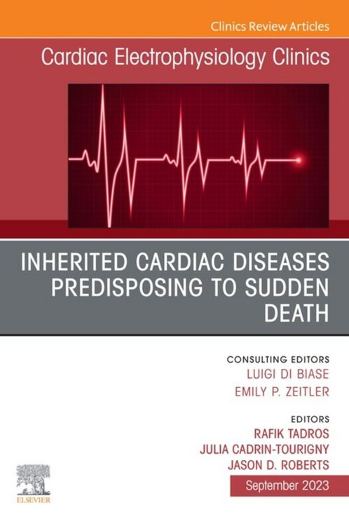 Produktbild: Inherited cardiac diseases predisposing to sudden death, An Issue of Cardiac Electrophysiology Clinics, E-Book
