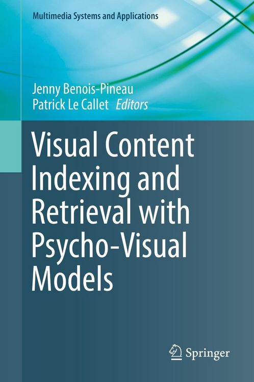 Produktbild: Visual Content Indexing and Retrieval with Psycho-Visual Models