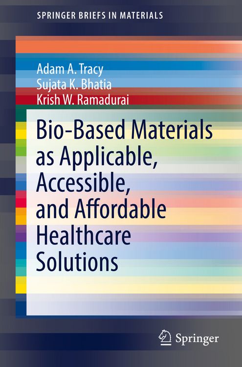Produktbild: Bio-Based Materials as Applicable, Accessible, and Affordable Healthcare Solutions
