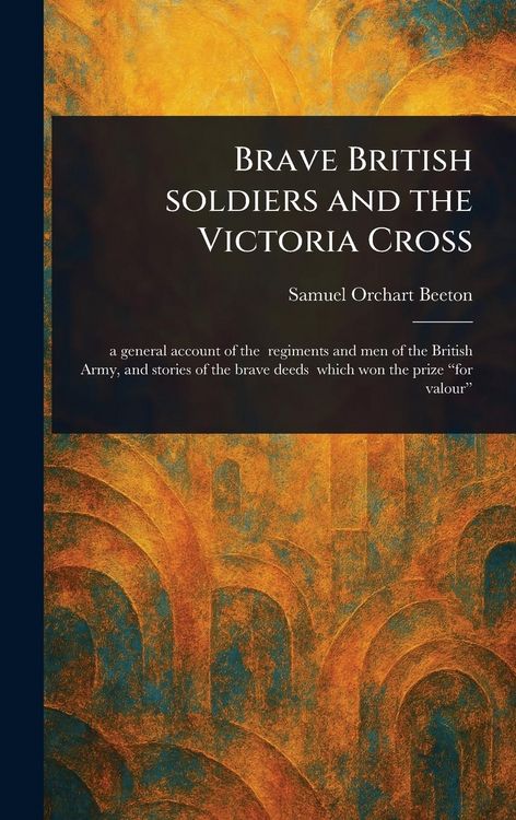 Produktbild: Brave British Soldiers and the Victoria Cross