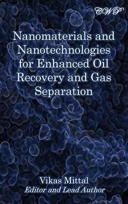 Produktbild: Nanomaterials and Nanotechnologies for Enhanced Oil Recovery and Gas Separation