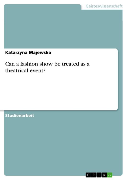 Produktbild: Can a fashion show be treated as a theatrical event?