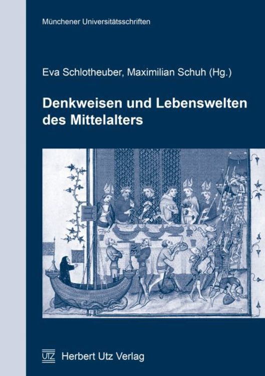 Produktbild: Denkweisen und Lebenswelten des Mittelalters