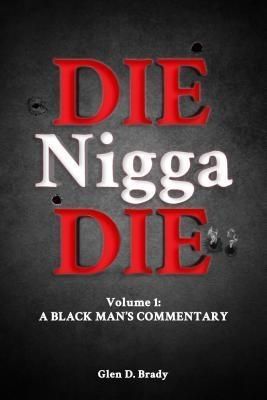 Produktbild: Die Nigga Die (A Black Man's Commentary)