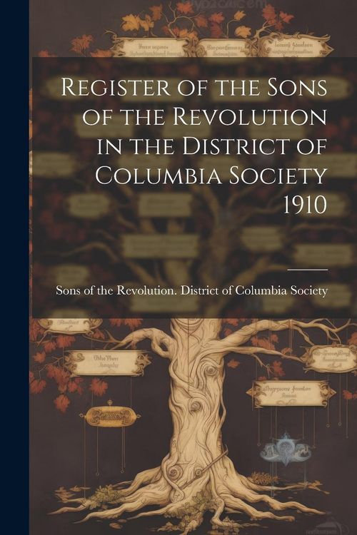 Produktbild: Register of the Sons of the Revolution in the District of Columbia Society 1910