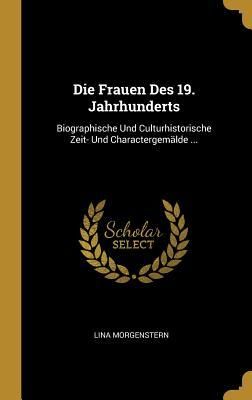 Produktbild: Die Frauen Des 19. Jahrhunderts