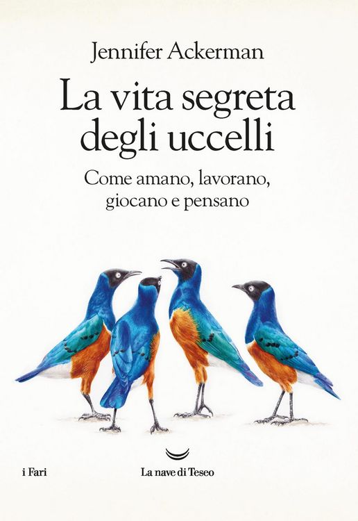 Produktbild: La vita segreta degli uccelli. Come amano, lavorano, giocano e pensano