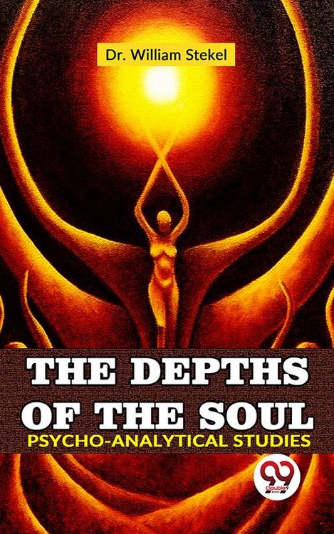 Produktbild: The Depths Of The Soul Psycho-Analytical Studies