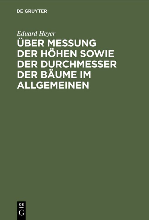 Produktbild: &Uuml;ber Messung der H&ouml;hen sowie der Durchmesser der B&auml;ume im Allgemeinen