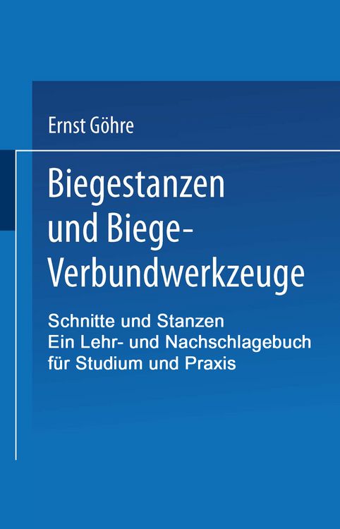 Produktbild: Schnitte und Stanzen. Ein Lehr- und Nachschlagebuch f&uuml;r Studium und Praxis