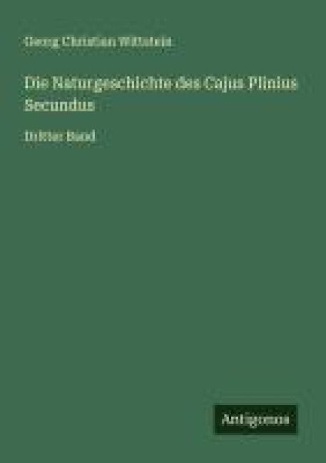 Produktbild: Die Naturgeschichte des Cajus Plinius Secundus