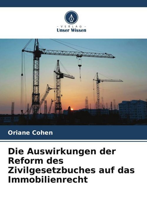 Produktbild: Die Auswirkungen der Reform des Zivilgesetzbuches auf das Immobilienrecht