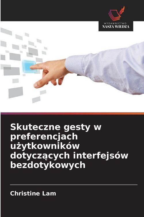 Produktbild: Skuteczne gesty w preferencjach u&iquest;ytkownik&oacute;w dotycz&iquest;cych interfejs&oacute;w bezdotykowych
