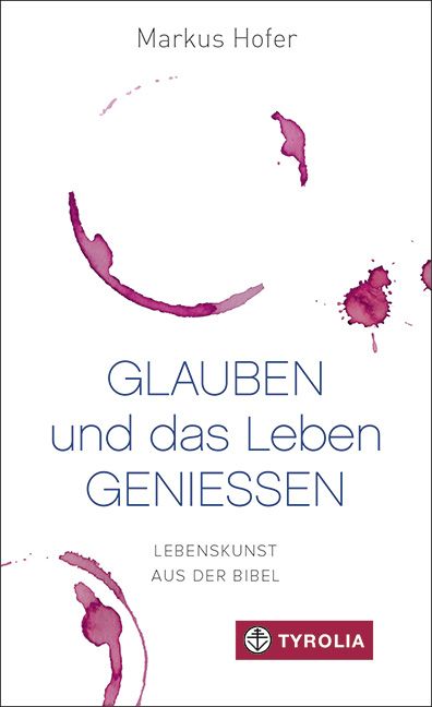 Produktbild: Glauben und das Leben genie&szlig;en