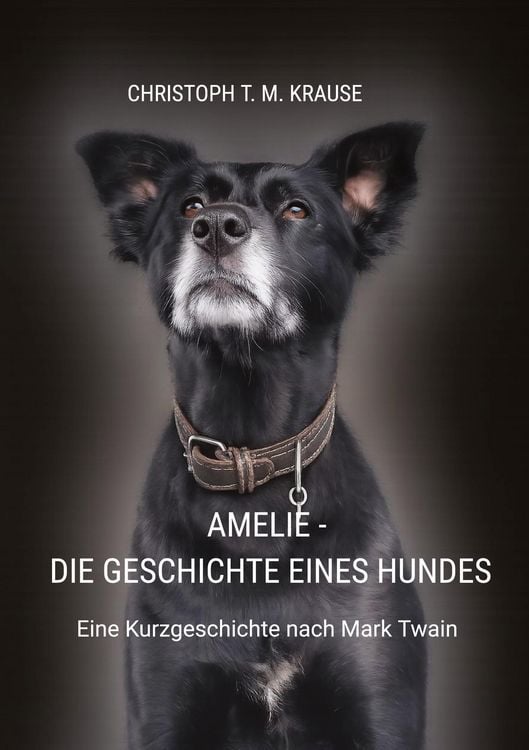 Produktbild: Amelie - Die Geschichte eines Hundes