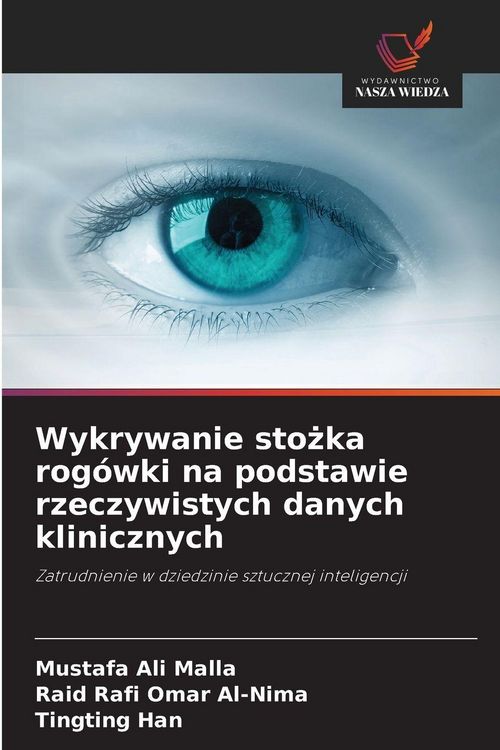 Produktbild: Wykrywanie sto&iquest;ka rog&oacute;wki na podstawie rzeczywistych danych klinicznych