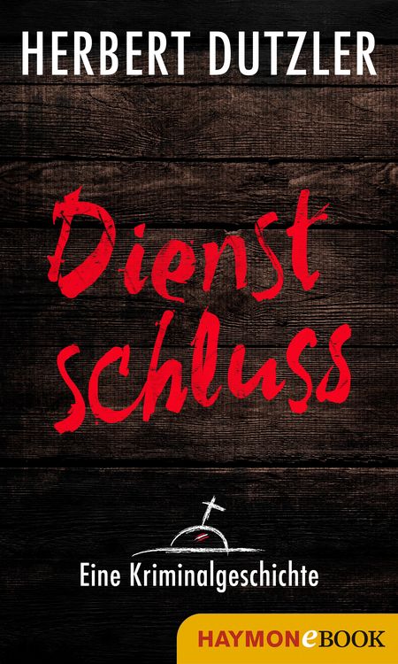 Produktbild: Dienstschluss. Eine Kriminalgeschichte