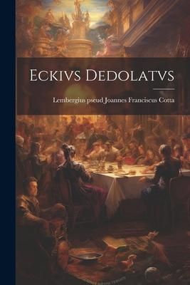 Produktbild: Eckivs Dedolatvs
