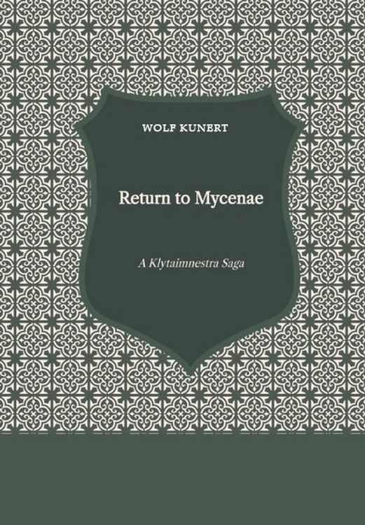 Produktbild: Return to Mycenae - A Clytaimnestra-Saga