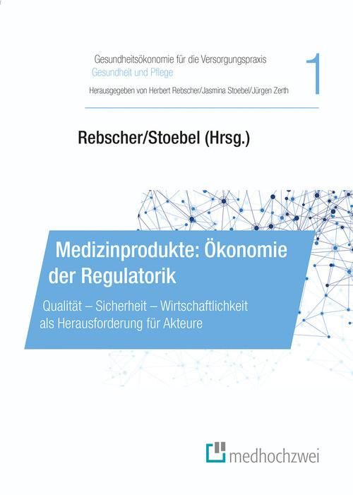 Produktbild: Medizinprodukte: &Ouml;konomie der Regulatorik