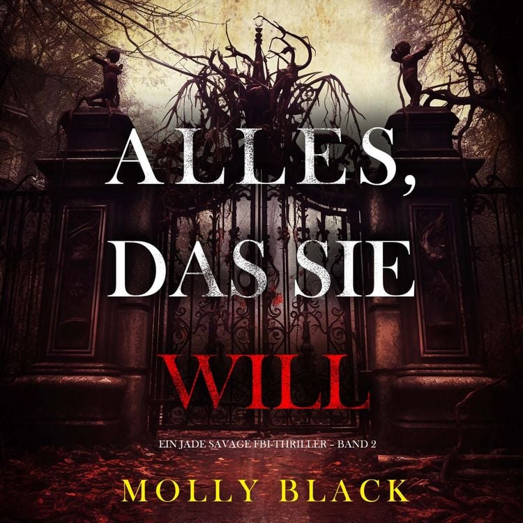 Produktbild: Alles, Das Sie Will (Ein Jade Savage FBI-Thriller &ndash; Band 2)
