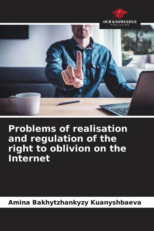 Produktbild: Problems of realisation and regulation of the right to oblivion on the Internet