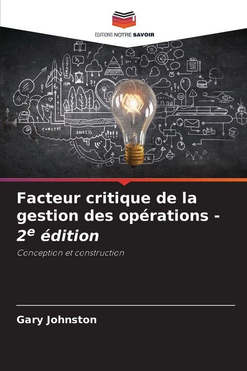 Produktbild: Facteur critique de la gestion des op&eacute;rations - 2e &eacute;dition