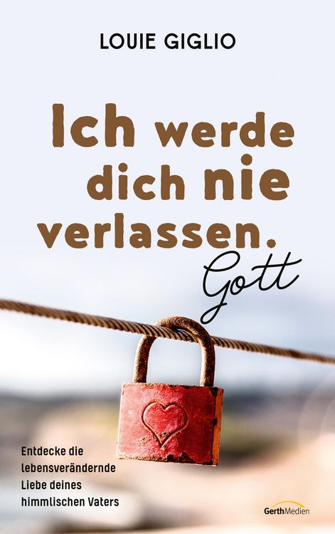 Produktbild: Ich werde dich nie verlassen. Gott
