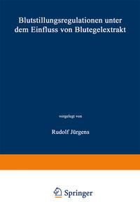 Produktbild: Blutstillungsregulationen unter dem Einfluss von Blutegelextrakt